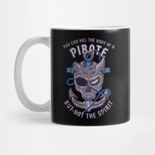 Pirate. You can kill the body of a pirate, but not the spirit Mug